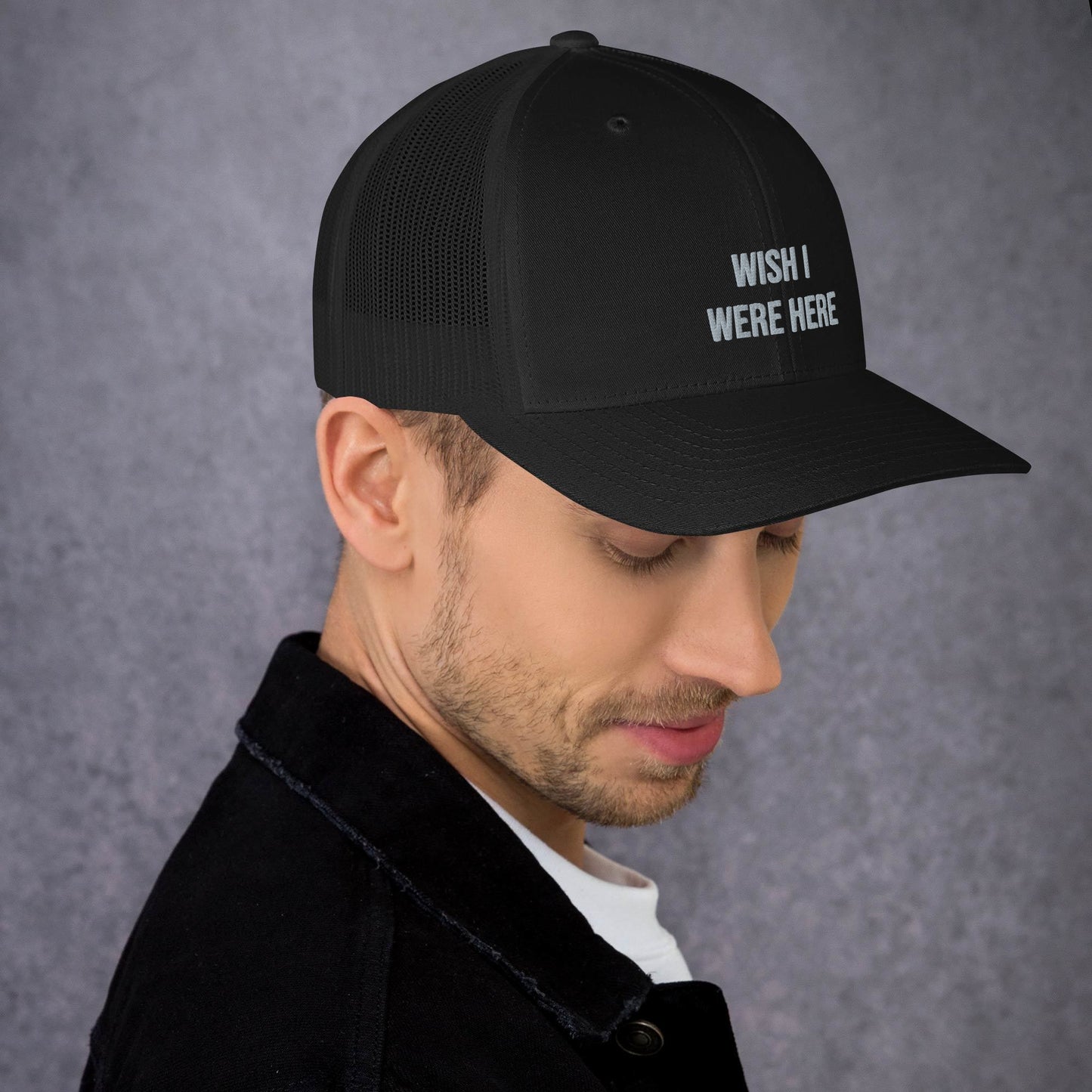 Trucker Cap - Wish I Were Here